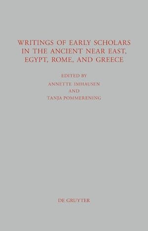 Bild des Verkufers fr Writings of Early Scholars in the Ancient Near East, Egypt, Rome, and Greece zum Verkauf von BuchWeltWeit Ludwig Meier e.K.