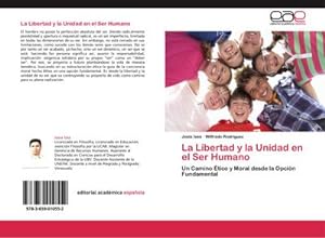 Bild des Verkufers fr La Libertad y la Unidad en el Ser Humano zum Verkauf von BuchWeltWeit Ludwig Meier e.K.