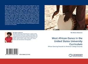 Bild des Verkufers fr West African Dance in the United States University Curriculum zum Verkauf von BuchWeltWeit Ludwig Meier e.K.