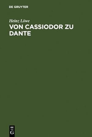 Bild des Verkufers fr Von Cassiodor zu Dante zum Verkauf von BuchWeltWeit Ludwig Meier e.K.