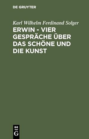 Image du vendeur pour Erwin  Vier Gesprche ber das Schne und die Kunst mis en vente par BuchWeltWeit Ludwig Meier e.K.