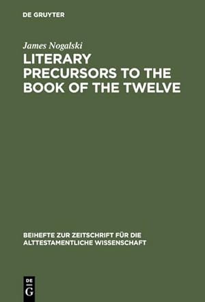Image du vendeur pour Literary Precursors to the Book of the Twelve mis en vente par BuchWeltWeit Ludwig Meier e.K.