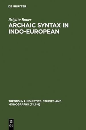Seller image for Archaic Syntax in Indo-European for sale by BuchWeltWeit Ludwig Meier e.K.