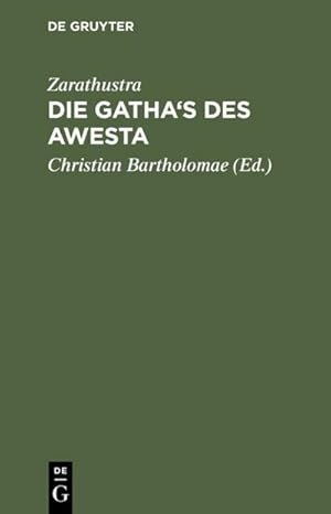 Imagen del vendedor de Die Gatha's des Awesta a la venta por BuchWeltWeit Ludwig Meier e.K.