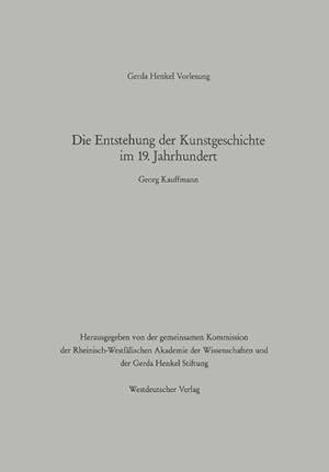 Seller image for Die Entstehung der Kunstgeschichte im 19. Jahrhundert for sale by BuchWeltWeit Ludwig Meier e.K.