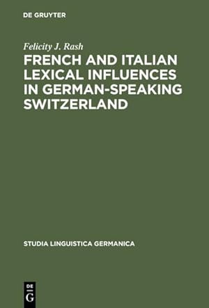 Seller image for French and Italian Lexical Influences in German-speaking Switzerland for sale by BuchWeltWeit Ludwig Meier e.K.