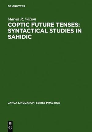 Seller image for Coptic future tenses: syntactical studies in Sahidic for sale by BuchWeltWeit Ludwig Meier e.K.
