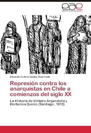 Bild des Verkufers fr Represin contra los anarquistas en Chile a comienzos del siglo XX zum Verkauf von BuchWeltWeit Ludwig Meier e.K.