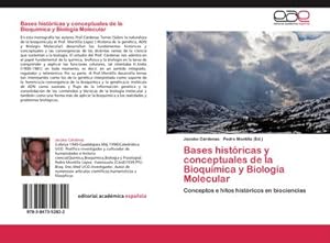 Seller image for Bases histricas y conceptuales de la Bioqumica y Biologa Molecular for sale by BuchWeltWeit Ludwig Meier e.K.