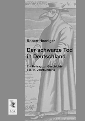 Image du vendeur pour Der schwarze Tod in Deutschland mis en vente par BuchWeltWeit Ludwig Meier e.K.