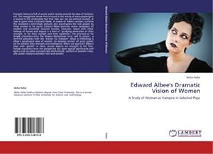 Seller image for Edward Albee's Dramatic Vision of Women for sale by BuchWeltWeit Ludwig Meier e.K.