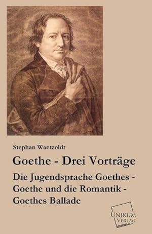 Seller image for Goethe - Drei Vortrge for sale by BuchWeltWeit Ludwig Meier e.K.