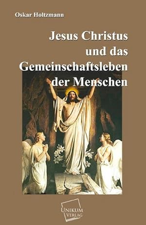 Imagen del vendedor de Jesus Christus und das Gemeinschaftsleben der Menschen a la venta por BuchWeltWeit Ludwig Meier e.K.