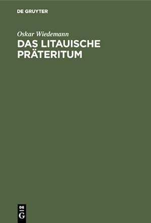 Image du vendeur pour Das litauische Prteritum mis en vente par BuchWeltWeit Ludwig Meier e.K.
