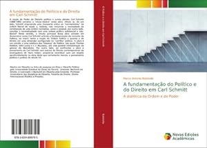 Seller image for A fundamentao do Poltico e do Direito em Carl Schmitt for sale by BuchWeltWeit Ludwig Meier e.K.