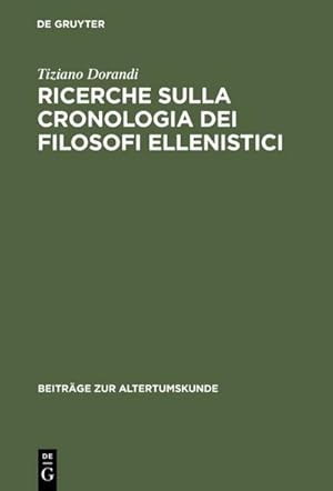 Imagen del vendedor de Ricerche sulla cronologia dei filosofi ellenistici a la venta por BuchWeltWeit Ludwig Meier e.K.