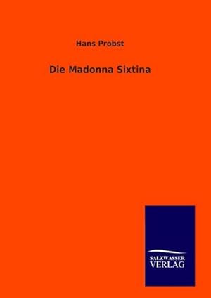 Bild des Verkufers fr Die Madonna Sixtina zum Verkauf von BuchWeltWeit Ludwig Meier e.K.