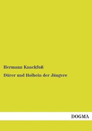 Seller image for Drer und Holbein der Jngere for sale by BuchWeltWeit Ludwig Meier e.K.