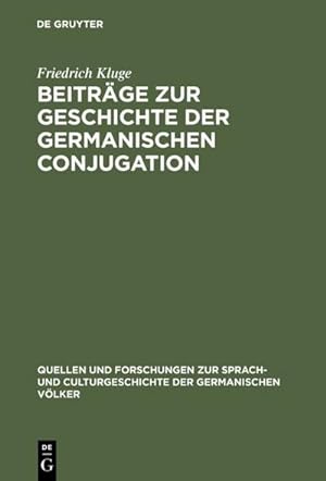 Image du vendeur pour Beitrge zur Geschichte der germanischen Conjugation mis en vente par BuchWeltWeit Ludwig Meier e.K.