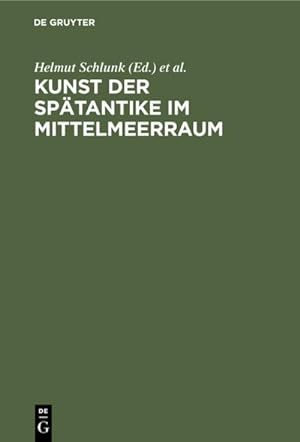 Imagen del vendedor de Kunst der Sptantike im Mittelmeerraum a la venta por BuchWeltWeit Ludwig Meier e.K.