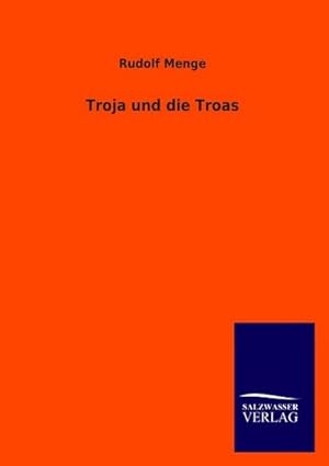 Immagine del venditore per Troja und die Troas venduto da BuchWeltWeit Ludwig Meier e.K.