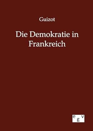 Seller image for Die Demokratie in Frankreich for sale by BuchWeltWeit Ludwig Meier e.K.