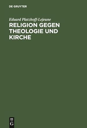 Imagen del vendedor de Religion gegen Theologie und Kirche a la venta por BuchWeltWeit Ludwig Meier e.K.