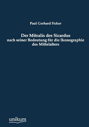 Seller image for Der Mitralis des Sicardus for sale by BuchWeltWeit Ludwig Meier e.K.