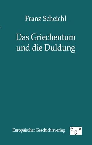 Seller image for Das Griechentum und die Duldung for sale by BuchWeltWeit Ludwig Meier e.K.