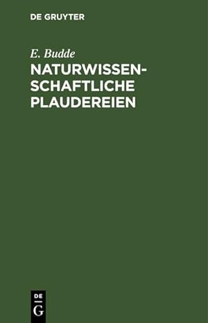 Imagen del vendedor de Naturwissenschaftliche Plaudereien a la venta por BuchWeltWeit Ludwig Meier e.K.