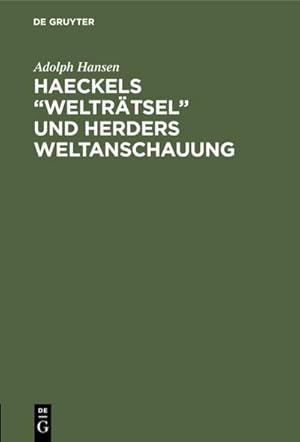 Imagen del vendedor de Haeckels Weltrtsel und Herders Weltanschauung a la venta por BuchWeltWeit Ludwig Meier e.K.
