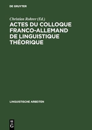 Bild des Verkufers fr Actes du colloque franco-allemand de linguistique thorique zum Verkauf von BuchWeltWeit Ludwig Meier e.K.