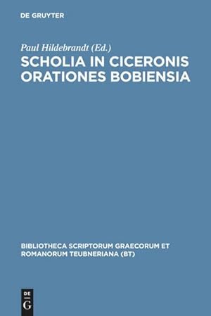 Imagen del vendedor de Scholia in Ciceronis orationes Bobiensia a la venta por BuchWeltWeit Ludwig Meier e.K.