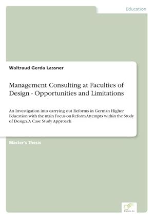 Seller image for Management Consulting at Faculties of Design - Opportunities and Limitations for sale by BuchWeltWeit Ludwig Meier e.K.