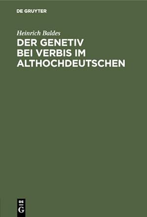 Image du vendeur pour Der Genetiv bei verbis im Althochdeutschen mis en vente par BuchWeltWeit Ludwig Meier e.K.