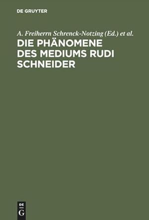 Seller image for Die Phnomene des Mediums Rudi Schneider for sale by BuchWeltWeit Ludwig Meier e.K.