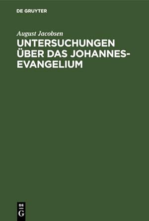 Image du vendeur pour Untersuchungen ber das Johannesevangelium mis en vente par BuchWeltWeit Ludwig Meier e.K.