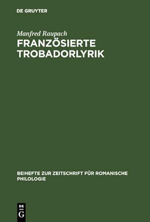 Immagine del venditore per Franzsierte Trobadorlyrik venduto da BuchWeltWeit Ludwig Meier e.K.