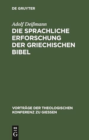 Imagen del vendedor de Die sprachliche Erforschung der griechischen Bibel a la venta por BuchWeltWeit Ludwig Meier e.K.