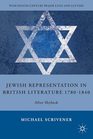 Seller image for Jewish Representation in British Literature 1780-1840: After Shylock for sale by BuchWeltWeit Ludwig Meier e.K.