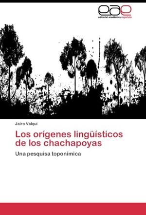 Imagen del vendedor de Los orgenes lingsticos de los chachapoyas a la venta por BuchWeltWeit Ludwig Meier e.K.