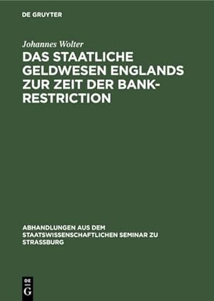 Seller image for Das staatliche Geldwesen Englands zur Zeit der Bank-Restriction for sale by BuchWeltWeit Ludwig Meier e.K.