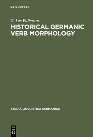 Bild des Verkufers fr Historical Germanic Verb Morphology zum Verkauf von BuchWeltWeit Ludwig Meier e.K.