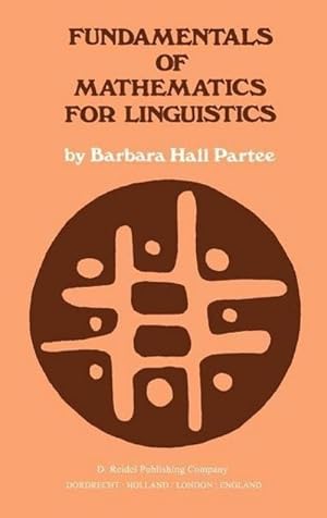 Imagen del vendedor de Fundamentals of Mathematics for Linguistics a la venta por BuchWeltWeit Ludwig Meier e.K.