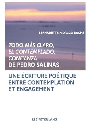 Seller image for Todo ms claro, El Contemplado, Confianza de Pedro Salinas for sale by BuchWeltWeit Ludwig Meier e.K.