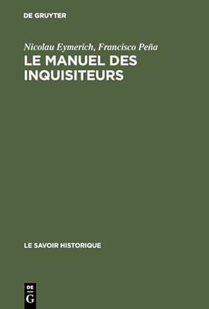 Seller image for Le manuel des inquisiteurs for sale by BuchWeltWeit Ludwig Meier e.K.
