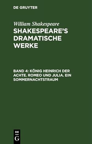 Image du vendeur pour Knig Heinrich der Achte. Romeo und Julia. Ein Sommernachtstraum mis en vente par BuchWeltWeit Ludwig Meier e.K.