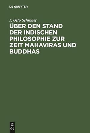 Imagen del vendedor de ber den Stand der indischen Philosophie zur Zeit Mahaviras und Buddhas a la venta por BuchWeltWeit Ludwig Meier e.K.