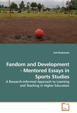 Seller image for Fandom and Development - Mentored Essays in Sports Studies for sale by BuchWeltWeit Ludwig Meier e.K.