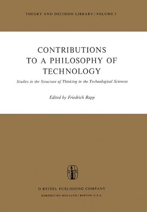 Seller image for Contributions to a Philosophy of Technology for sale by BuchWeltWeit Ludwig Meier e.K.